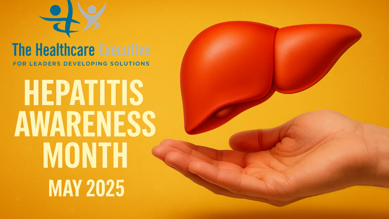 Hepatitis Awareness Month 2025: Hospital Leadership in Action