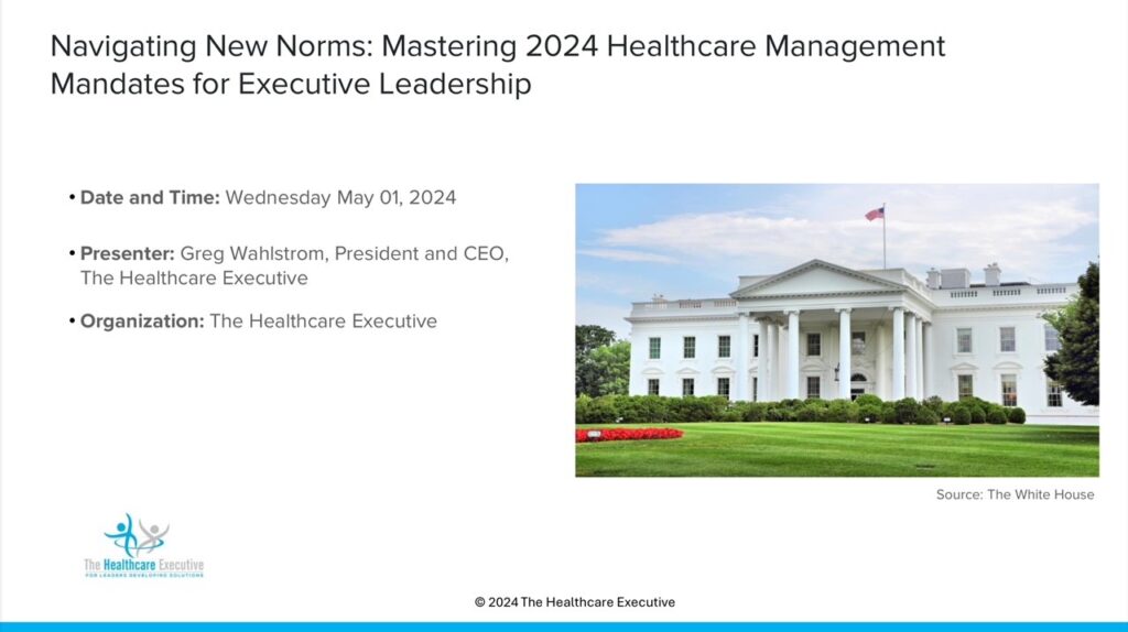 Navigating New Norms: Mastering 2024 Healthcare Management Mandates for Executive Leadership