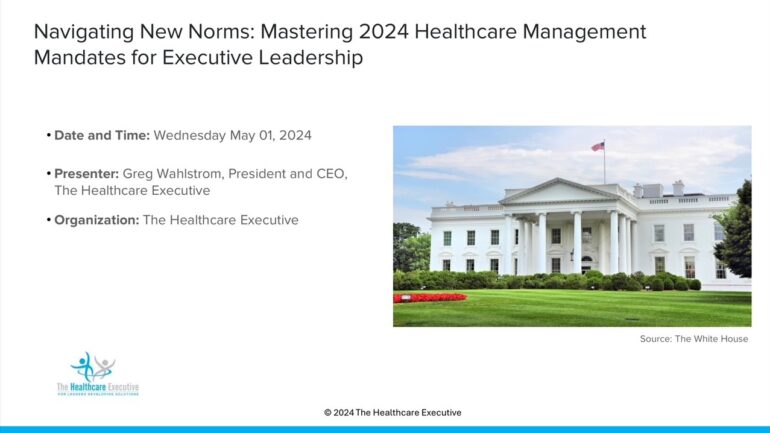 Navigating New Norms Mastering 2024 Healthcare Management Mandates for Executive Leadership