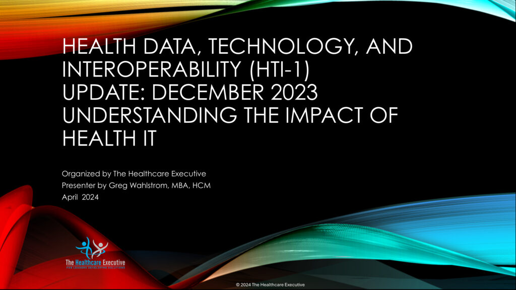 Health Data, Technology, and Interoperability (HTI-1) Update: December 2023 Understanding the Impact of Health IT