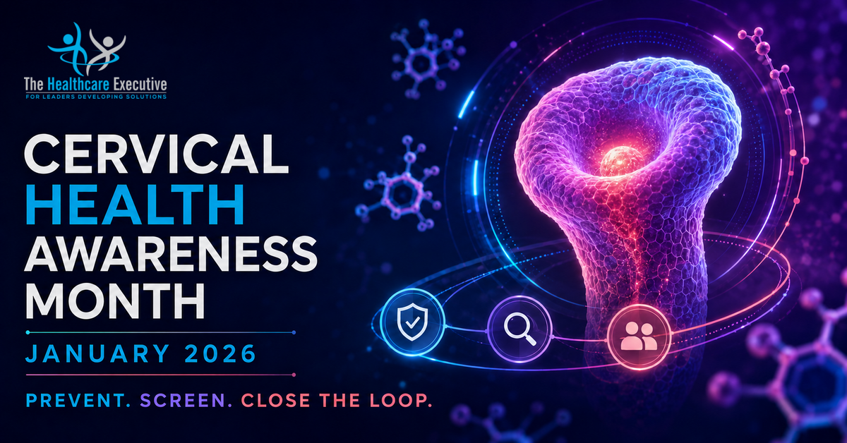 Cervical Health Awareness Month, January 2026. Prevent, screen, close the loop.