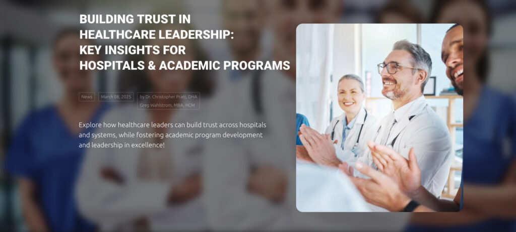 “Healthcare leaders building trust in hospitals and academic programs through collaboration and leadership development.”