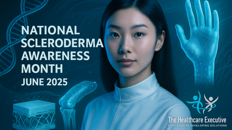 Scleroderma Awareness Month 2025 – Hospital Leadership in Rare Autoimmune Care