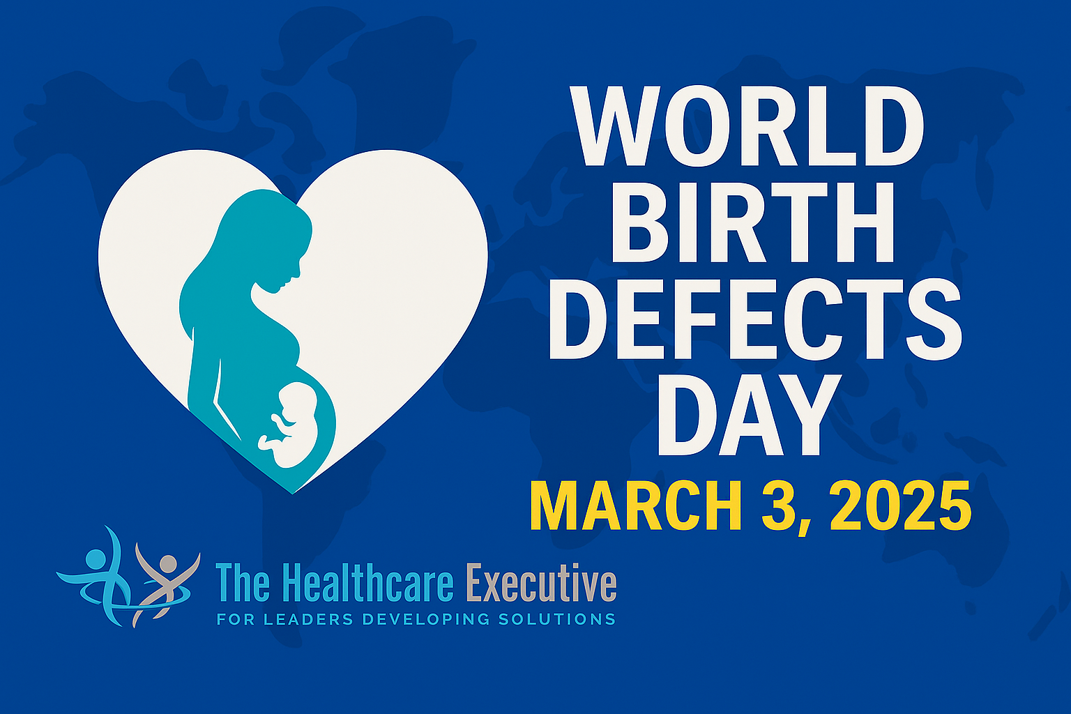 World Birth Defects Day 2025 – Executive Awareness in Maternal and Infant Health