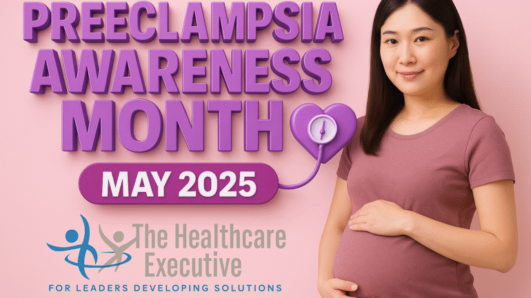 Preeclampsia Awareness Month 2025 – Hospital Leadership in Maternal Safety
