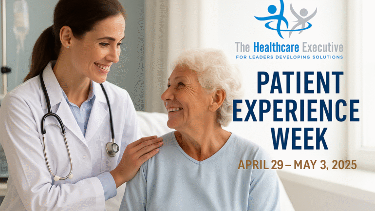 Patient Experience Week 2025 – The Healthcare Executive