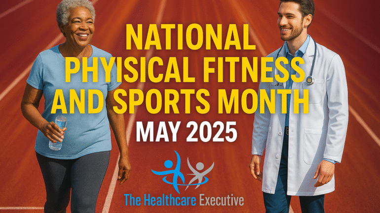 National Physical Fitness and Sports Month 2025 – Hospital Wellness Leadership