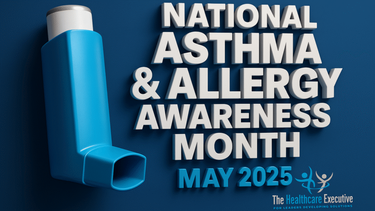 National Asthma & Allergy Awareness Month 2025 – The Healthcare Executive