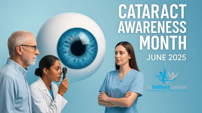 Cataract Awareness Month 2025 – The Healthcare Executive