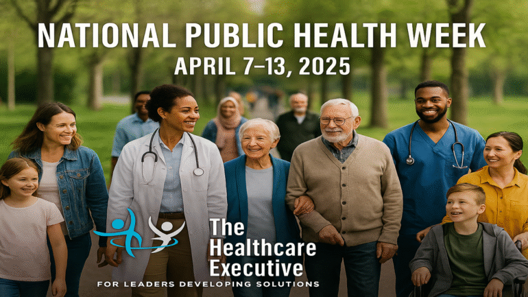 National Public Health Week 2025 – Community and Healthcare Leaders
