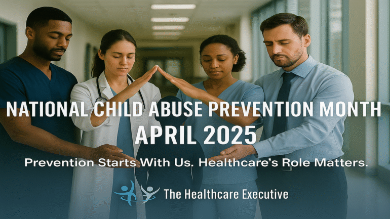 National Child Abuse Prevention Month 2025 – Healthcare Leadership Banner