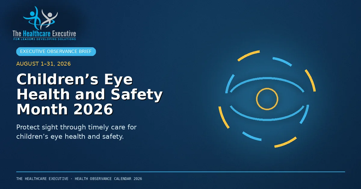 Children’s Eye Health and Safety Month 2026 cinematic editorial hero using a eye motif in a command ring composition, with The Healthcare Executive transparent logo.