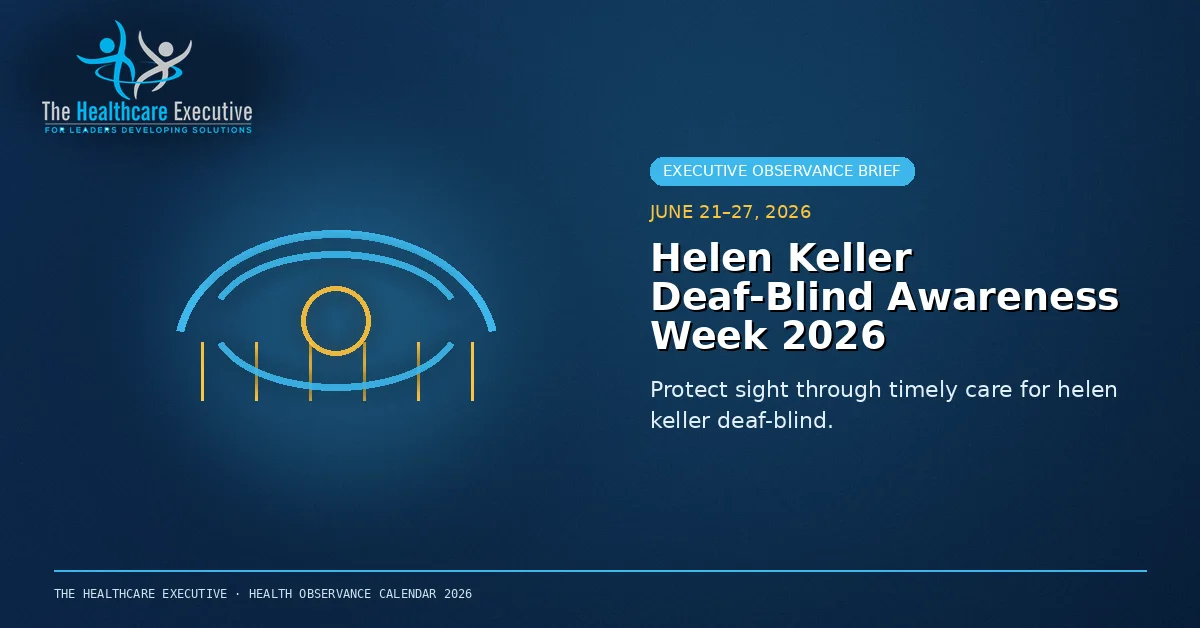 Helen Keller Deaf-Blind Awareness Week 2026 cinematic editorial hero using a eye motif in a bridge network composition, with The Healthcare Executive transparent logo.
