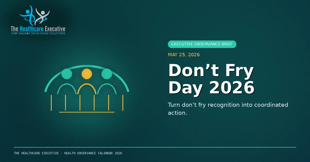 Don’t Fry Day 2026 cinematic editorial hero using a public health motif in a bridge network composition, with The Healthcare Executive transparent logo.