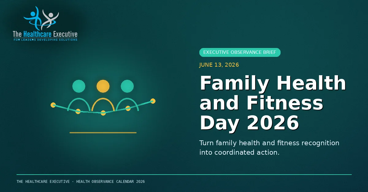 Family Health and Fitness Day 2026 cinematic editorial hero using a public health motif in a care continuum composition, with The Healthcare Executive transparent logo.