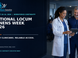 Locum tenens physician joining a hospital care team while executives monitor workforce continuity and quality during National Locum Tenens Week 2026.