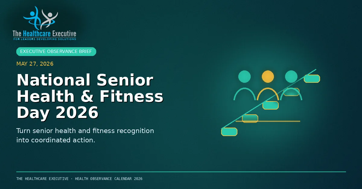 National Senior Health & Fitness Day 2026 cinematic editorial hero using a public health motif in a timeline ascent composition, with The Healthcare Executive transparent logo.