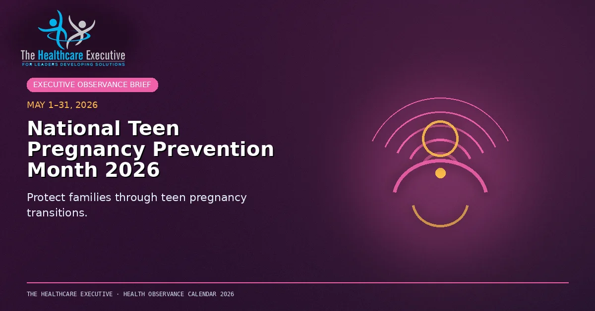 National Teen Pregnancy Prevention Month 2026 cinematic editorial hero using a maternal motif in a layered beacon composition, with The Healthcare Executive transparent logo.