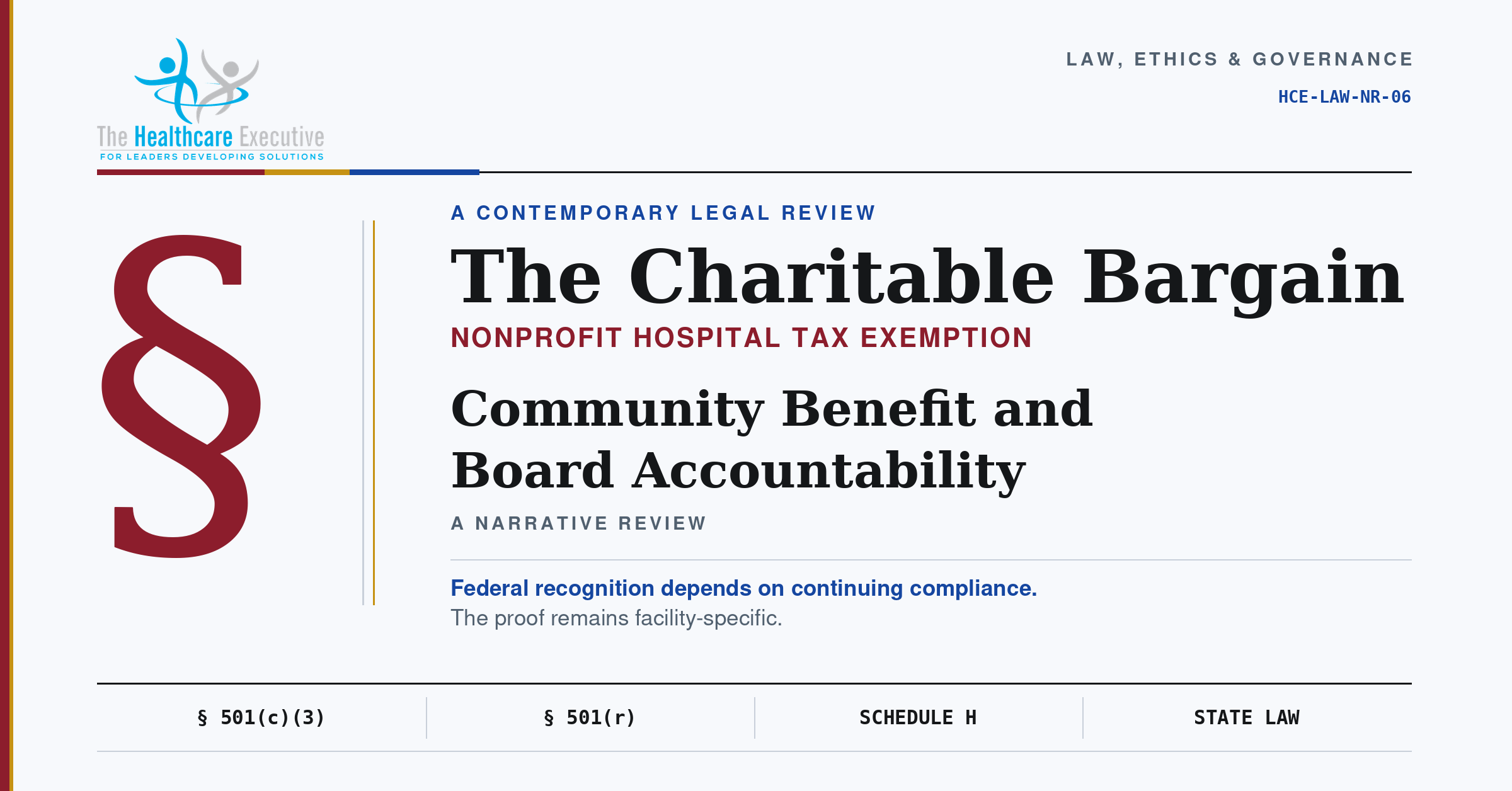 The Charitable Bargain. A legal review of nonprofit hospital tax exemption, community benefit, and board accountability, framed by section 501(c)(3), section 501(r), Schedule H, and state law.