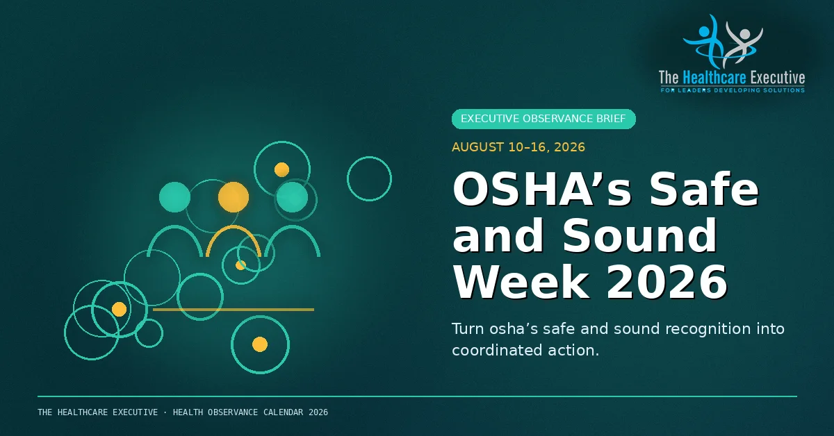 OSHA’s Safe and Sound Week 2026 cinematic editorial hero using a public health motif in a macro cellular composition, with The Healthcare Executive transparent logo.