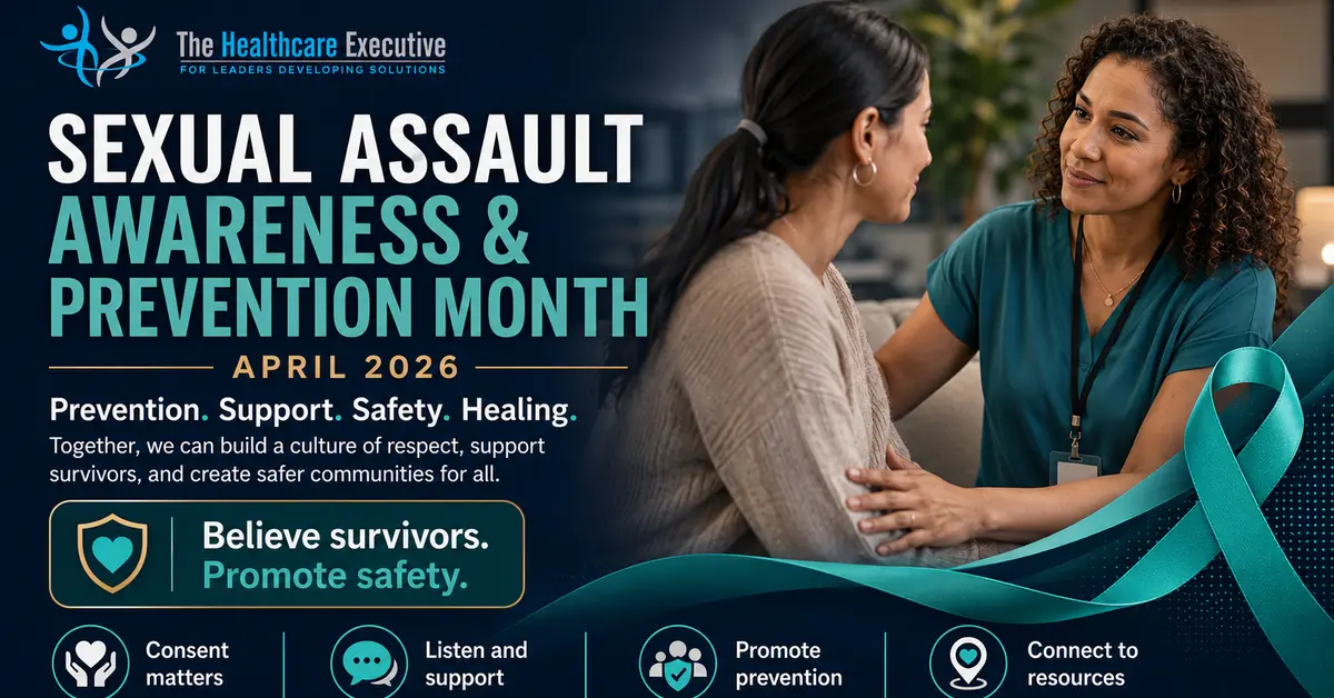 Sexual Assault Awareness & Prevention Month 2026 cinematic editorial hero using a public health motif in a timeline ascent composition, with The Healthcare Executive transparent logo.