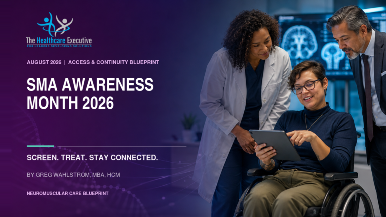 Healthcare executives, neuromuscular clinicians, and a patient advocate reviewing an access and continuity blueprint for SMA Awareness Month 2026.