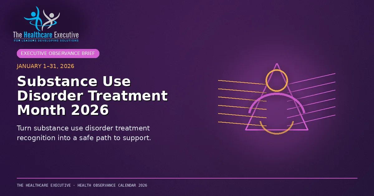 Substance Use Disorder Treatment Month 2026: Make Access, Ownership, and Continuity Visible