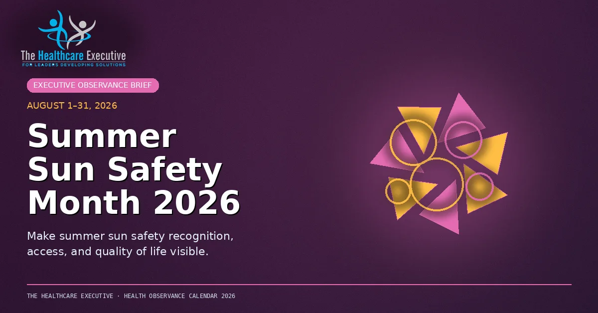 Summer Sun Safety Month 2026 cinematic editorial hero using a skin motif in a aperture focus composition, with The Healthcare Executive transparent logo.