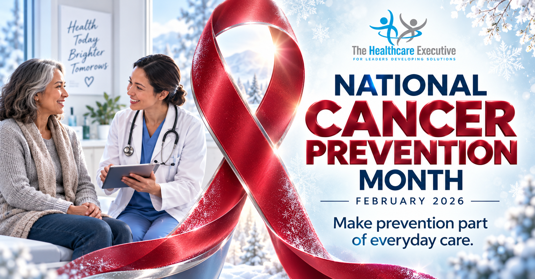National Cancer Prevention Month, February 2026. A large ruby awareness ribbon frames a patient and clinician. Make prevention part of everyday care.