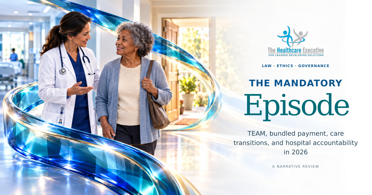The Mandatory Episode. A clinician and an older patient beside a flowing blue and teal glass ribbon, with The Healthcare Executive logo and article title.
