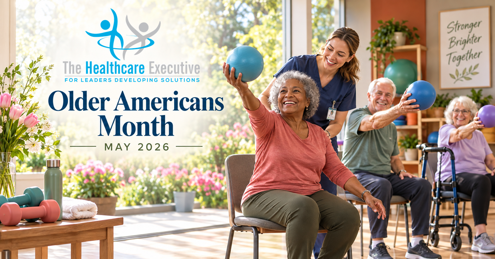 The Healthcare Executive — Older Americans Month 2026.