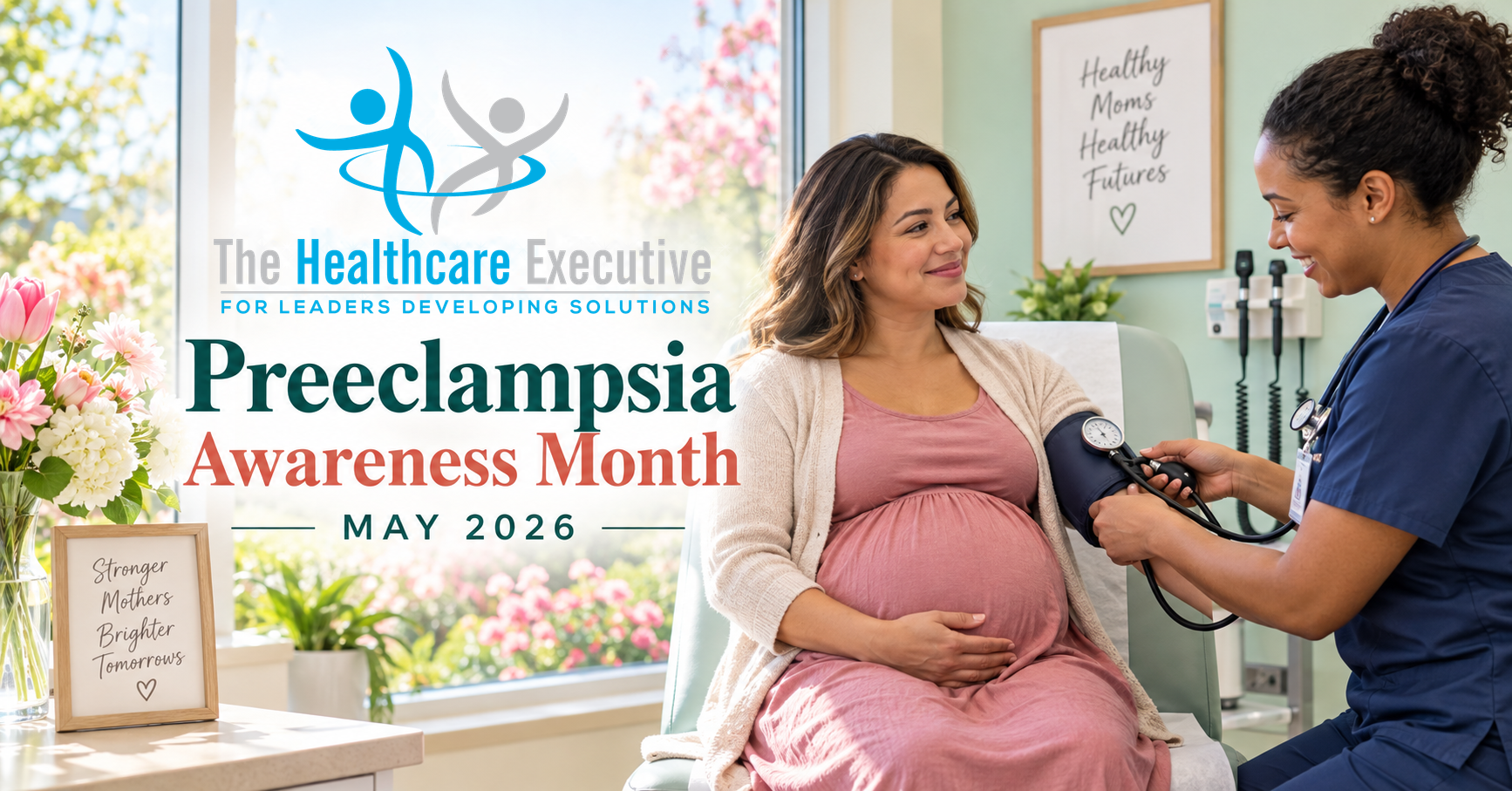 The Healthcare Executive — Preeclampsia Awareness Month 2026.