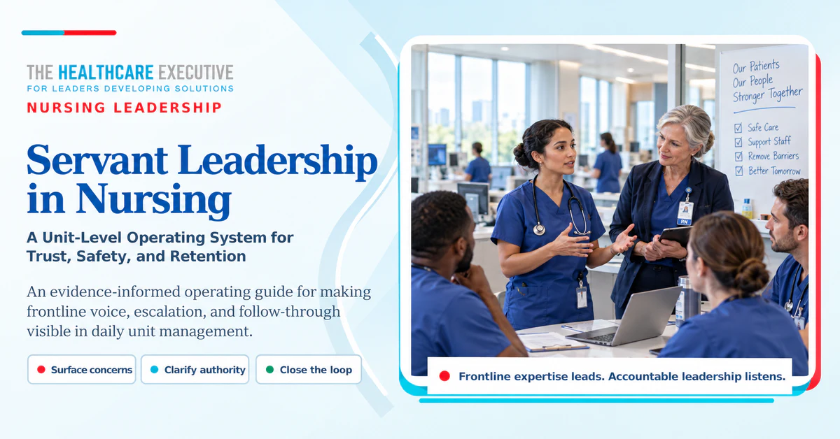 Servant Leadership in Nursing editorial hero with a frontline nurse leading a team discussion and a nurse leader listening in a modern hospital unit.